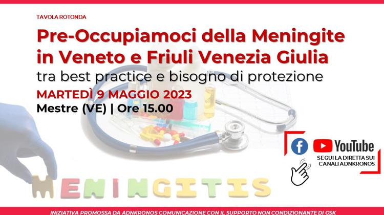 “Pre-Occupiamoci della meningite in Veneto e Friuli Venezia Giulia”, in streaming su Adnkronos alle ore 15