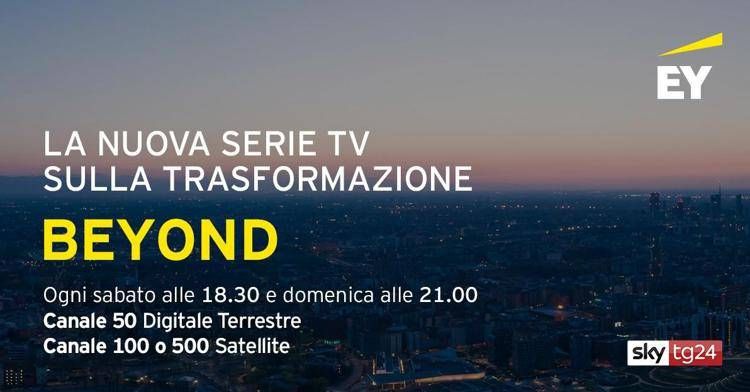 EY porta in TV Il mondo della consulenza con “Beyond”, la nuova trasmissione su Sky TG24