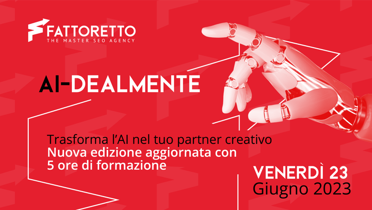Corso AI per content creation: il 23 giugno la terza edizione di AI-dealmente di Fattoretto Agency