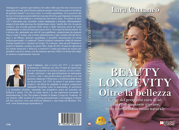 Lara Cattaneo, Beauty Longevity Oltre La Bellezza: il Bestseller su come coltivare un amore profondo tra mente e corpo