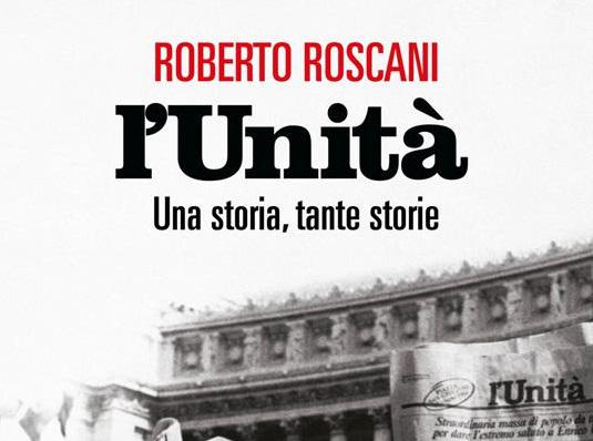 Roberto Roscani militanlıktan editör kadrosuna kadar l'Unità'nın 'birçok hikayesini' anlatıyor