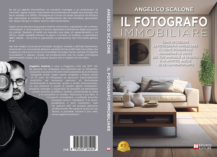 Angelico Scalone, Il Fotografo Immobiliare: il Bestseller su come aumentare le vendite immobiliari grazie alle fotografie professionali