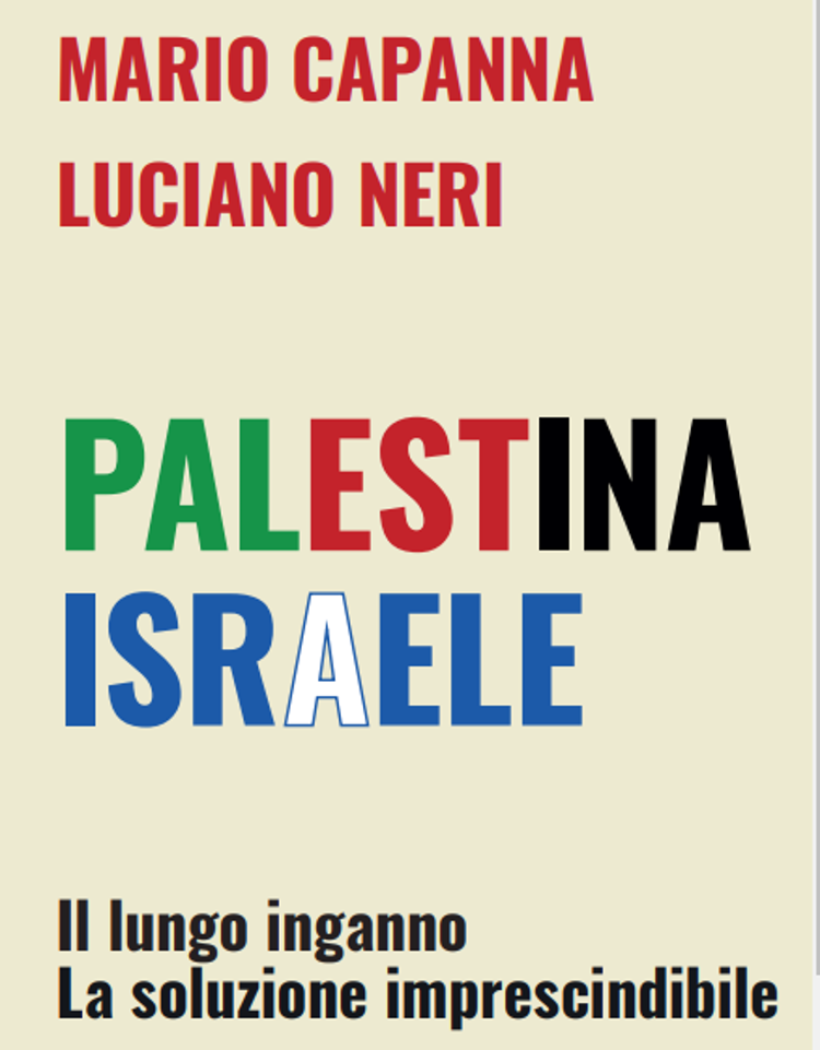 Libri: esce ‘Palestina Israele – Il lungo inganno. La soluzione imprescindibile’