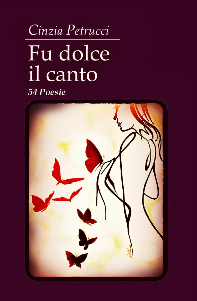 Libri, domani a Roma la presentazione di 'Fu dolce il canto - 54 Poesie' di Cinzia Petrucci