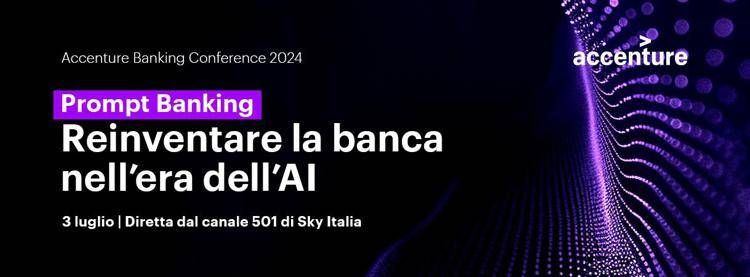 Banche, il 3 luglio decima edizione dell'Accenture Banking Conference