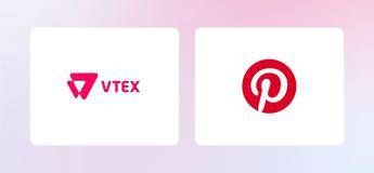 Vtex e Pinterest rivoluzionano il social commerce