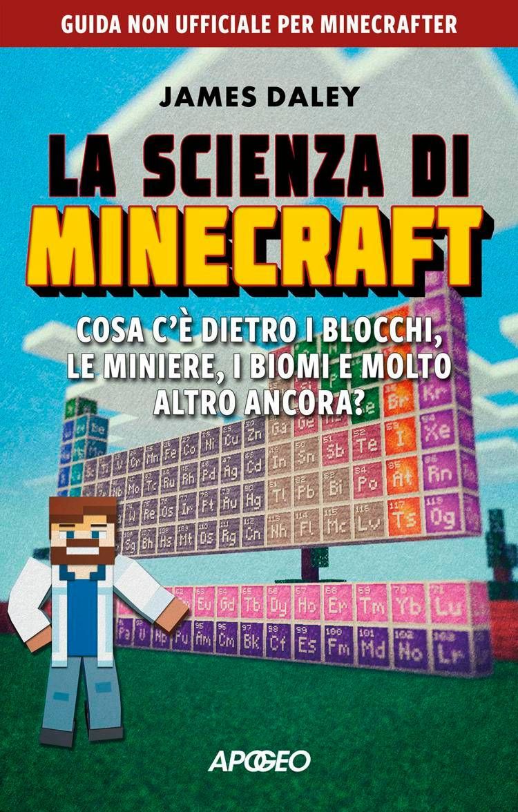 La scienza di Minecraft: Cosa c'è dietro i blocchi, le miniere, i biomi e molto altro ancora?
