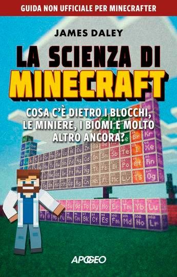La scienza di Minecraft: Cosa c’è dietro i blocchi, le miniere, i biomi e molto altro ancora?
