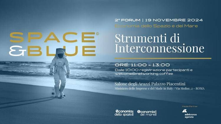 2° Forum Space&Blue 2024 Economia dello Spazio e del Mare - Diretta