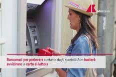 Bancomat, ecco come cambierà il prelievo dei contanti