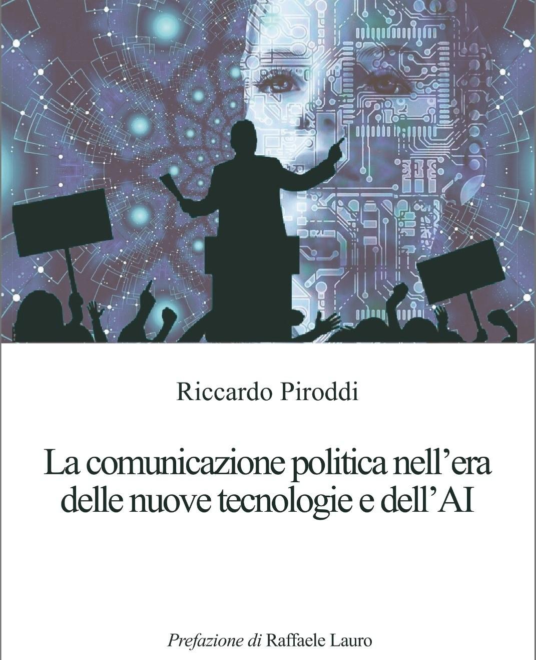 Riccardo Piroddi'nin çıkış kitabında 'AI döneminde siyasi iletişim'