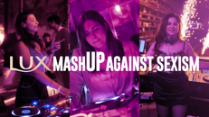 Unstoppable female DJs: Dr Sangria, DJ Pearl and DJ Tashi rocking club-goers with electrifying LUX Mash-Ups.