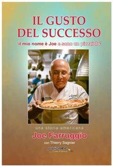 Il Gusto del Successo: Tutta la storia di Joe Farruggio con le mani infarinate