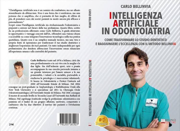Carlo Bellinvia, Intelligenza Artificiale in Odontoiatria: il Bestseller su come portare al successo uno studio odontoiatrico grazie all’IA