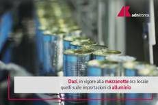 Dazi Usa su alluminio e acciaio in vigore da oggi