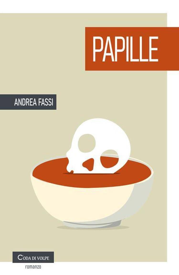 La copertina del romanzo di Andrea Fassi, 'Papille'