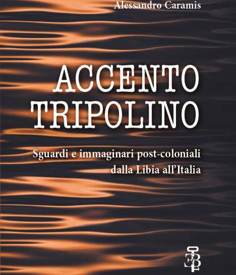 'Accento tripolino', Alessandro Caramis racconta i figli e nipoti delle colonie