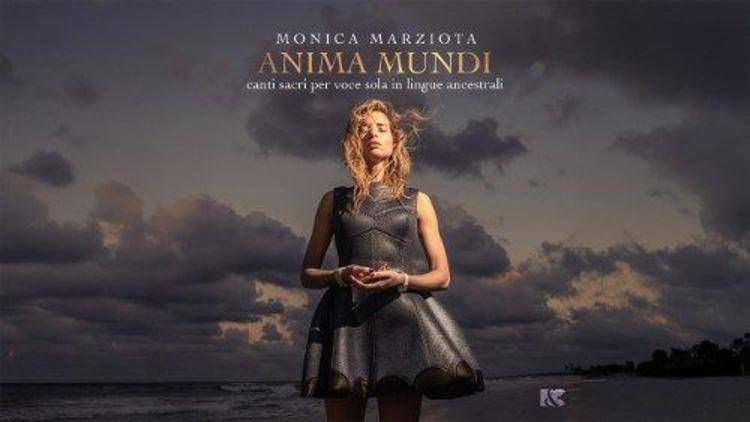 È uscito ANIMA MUNDI - Canti sacri per voce sola in lingue ancestrali – Il nuovo album di Monica Marziota