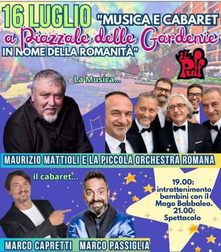Musica e cabaret il 16 luglio a Piazzale delle Gardenie in nome della romanità con Maurizio Mattioli