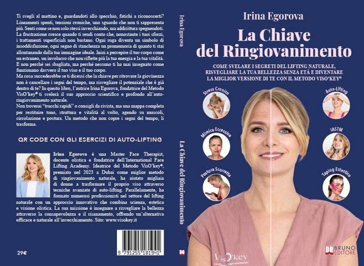 Irina Egorova, La Chiave Del Ringiovanimento: il libro su come mantenere un viso radioso nel tempo con l’auto-lifting