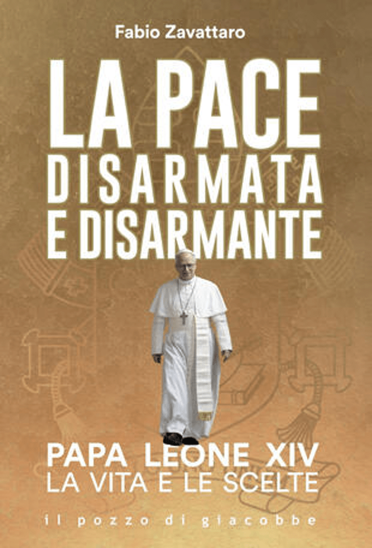 'La Pace disarmata e disarmante', Fabio Zavattaro racconta Leone XIV