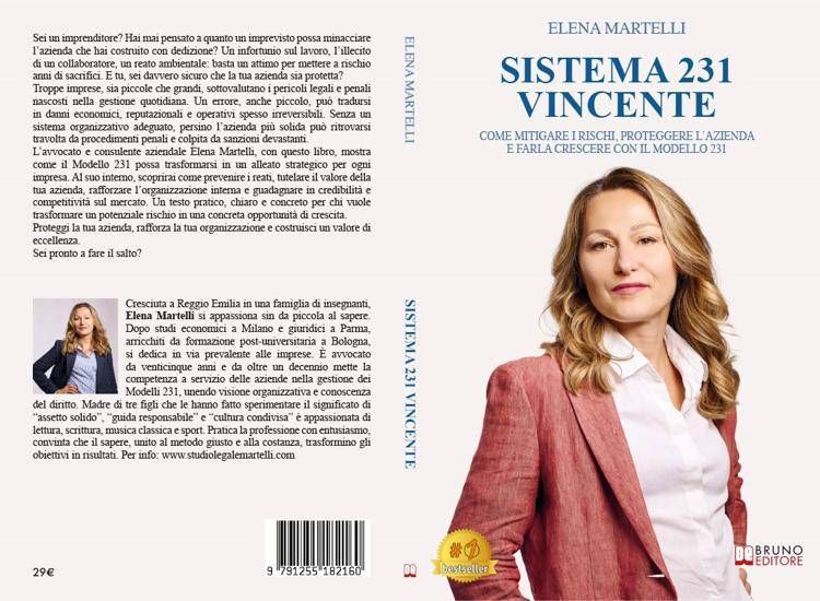 Elena Martelli, Sistema 231 Vincente: il Bestseller su come pianificare una strategia di protezione aziendale grazie al Modello 231
