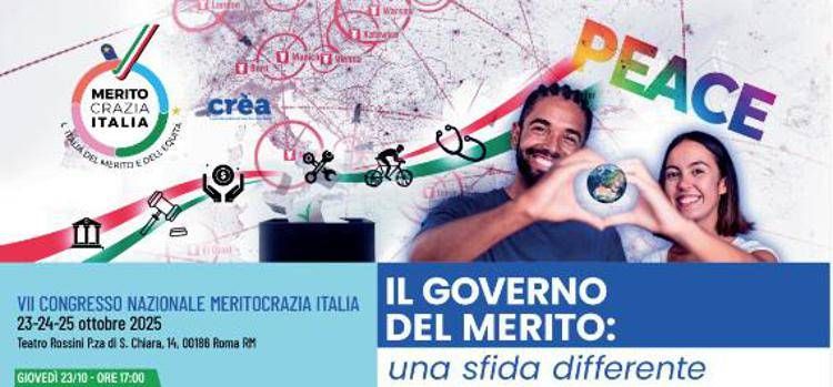 Meritocrazia Italia, dal 23 al 25 ottobre settimo Congresso nazionale