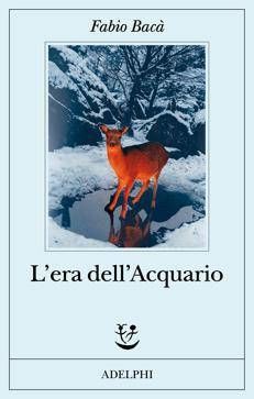 'L'era dell'Acquario', il nuovo romanzo di Fabio Bacà