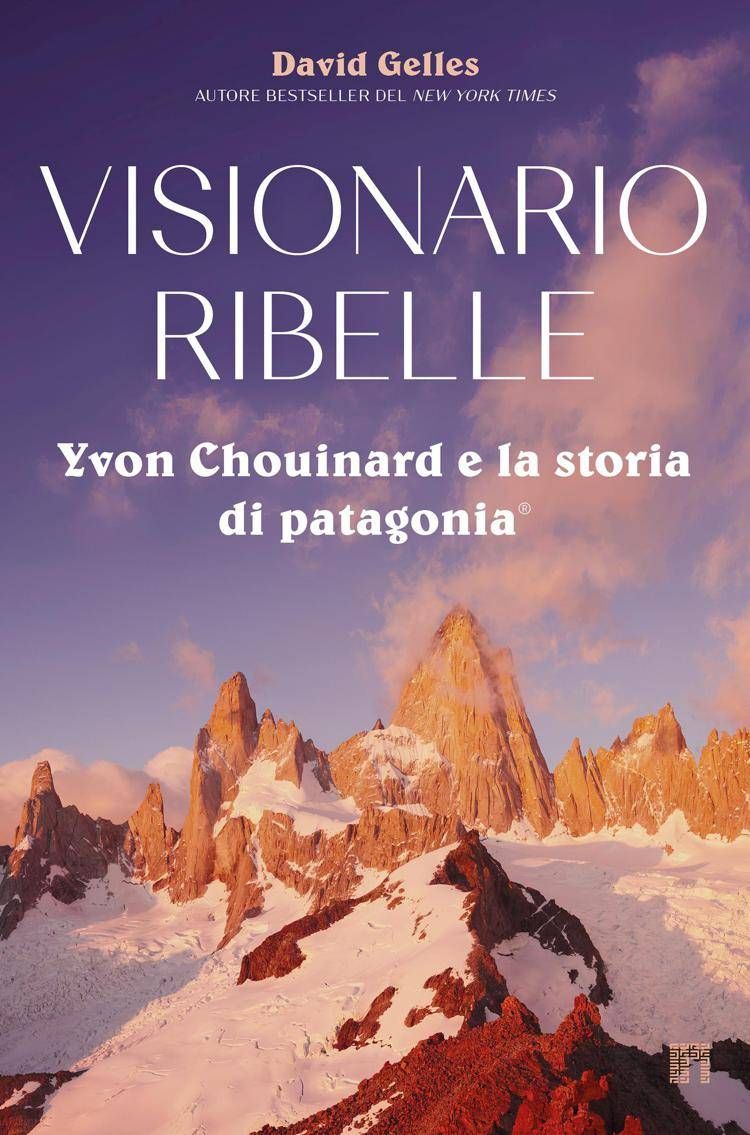 'Visionario Ribelle', la biografia di Yvon Chouinard