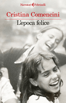'L'epoca felice', nuovo romanzo di Cristina Comencini