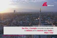 San Siro, Consiglio comunale di Milano approva vendita a Milan e Inter