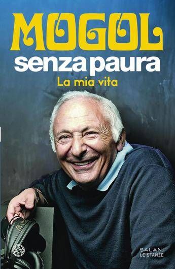 Mogol, un'autobiografia "Senza paura"