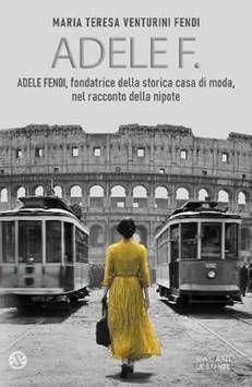 Adele Fendi, un secolo di visione e coraggio femminile