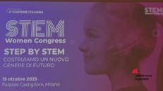 Formazione, a Milano l'edizione italiana di Stem Women Congress 2025