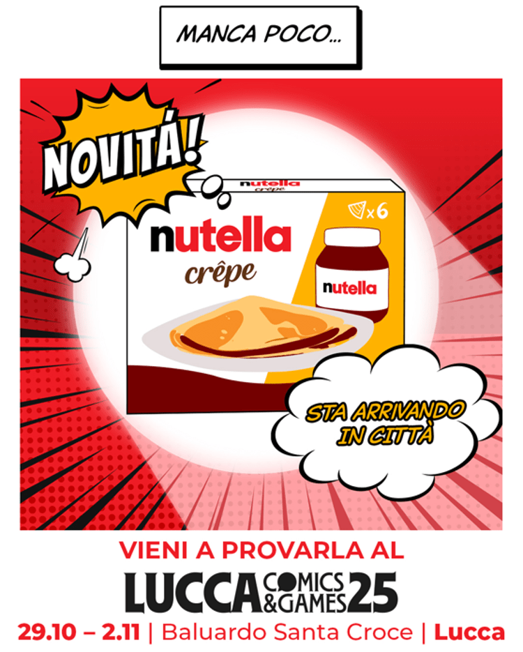 Nutella® partecipa al Lucca Comics & Games 2025 con l'ultima novità: NUTELLA CRÊPE