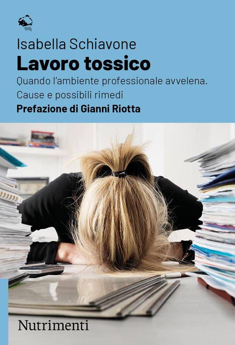 Dal burnout al mobbing, quando il lavoro diventa 'tossico'. L'allarme sociale raccontato in un libro