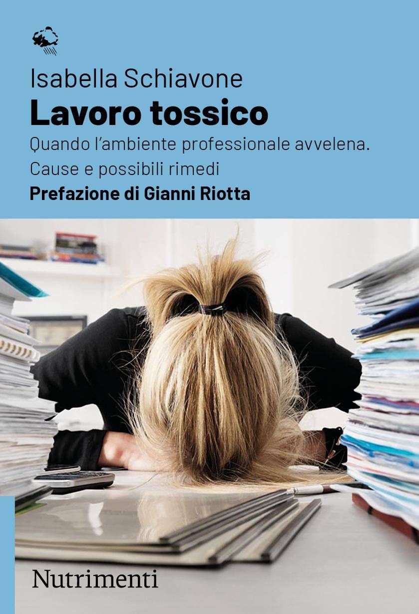 Dal burnout al mobbing, quando il lavoro diventa 'tossico'. L'allarme sociale raccontato in un libro