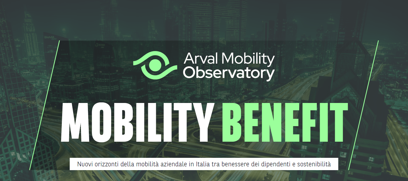 Arval Mobility Observatory, 'sostenibilità e benessere dipendenti in piani strategici aziende'