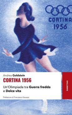 Cortina 1956, il fuoco olimpico tra storia e leggenda