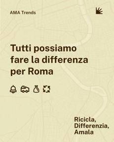 Roma: dati Ama, rispetto a un anno fa calano segnalazioni cittadini e rifiuti gestiti, in crescita la raccolta differenziata