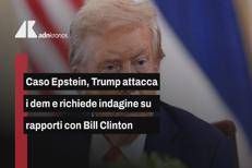 Trump richiede indagine su rapporti tra Epstein e Bill Clinton: 