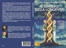 IL SENTIERO DELLA LONGEVITÀ - Massimo Milanese e Martina Waddell