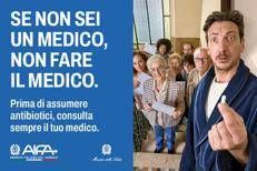 Il claim della campagna promossa dall'Aifa in collaborazione col ministero della Salute per un uso consapevole degli antibiotici
