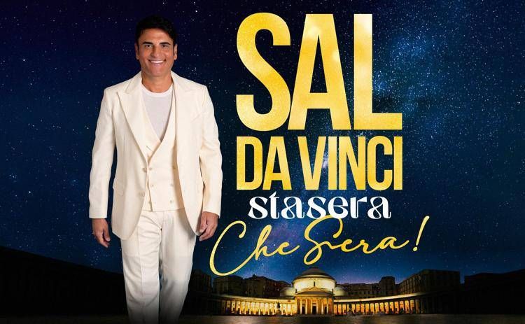 'Sal Da Vinci, Stasera... Che Sera!', il concerto evento stasera su Canale 5: gli ospiti