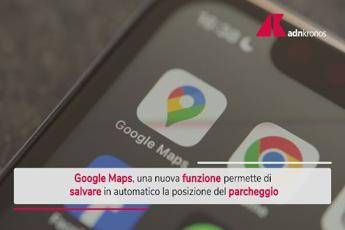 Google Maps, nuova funzione salva in automatico posizione del parcheggio