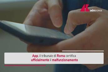 'App', il tribunale di Roma certifica il malfunzionamento del software