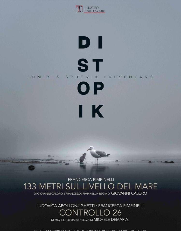 'Distopik', in scena al Trastevere due atti unici post-apocalittici e disturbanti