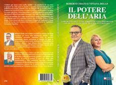 Roberto Tisato e Viviana Degan, Il Potere Dell’Aria: il Bestseller su come trasformare qualsiasi spazio chiuso in un ambiente di benessere