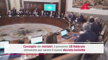 Cdm il 18 febbraio, sul tavolo anche il decreto Bollette