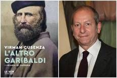 Virman Cusenza racconta Garibaldi come non lo abbiamo mai letto